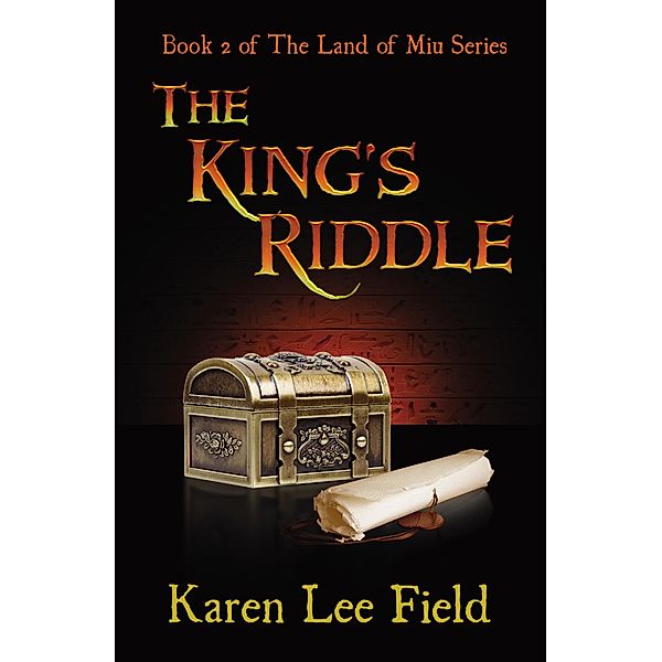 King's Riddle (The Land of Miu, #2), Karen Lee Field