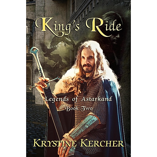 King's Ride (Legends of Astarkand, #2) / Legends of Astarkand, Krystine Kercher