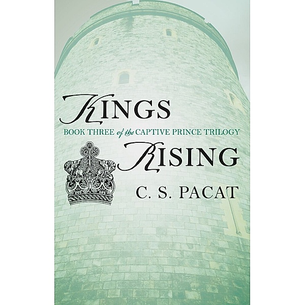 Kings Rising, C. S. Pacat
