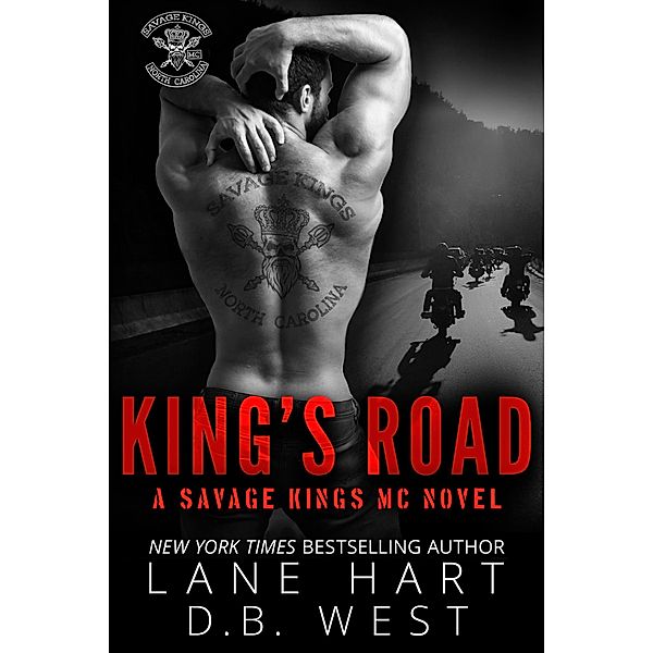 King's Road (Savage Kings MC Book 0), Lane Hart, D. B. West