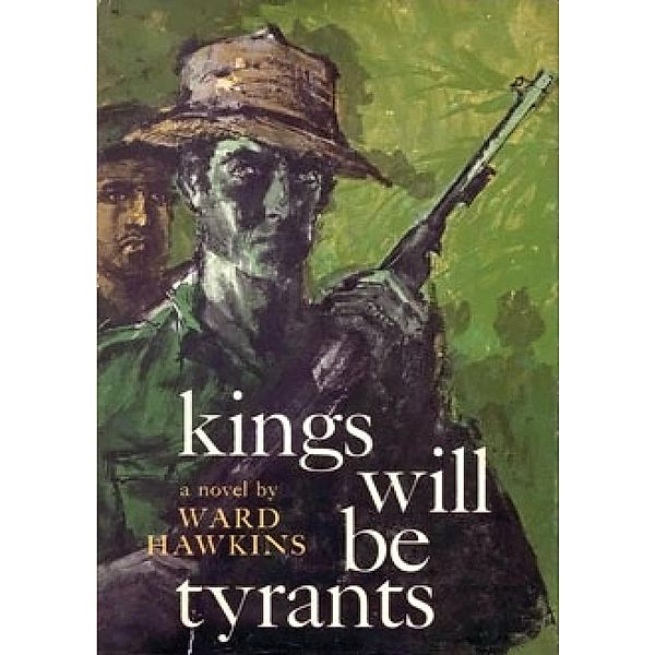 Kings Will Be Tyrants, Ward Hawkins