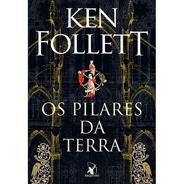 Kingsbridge-Roman: Os Pilares da Terra, Ken Follett