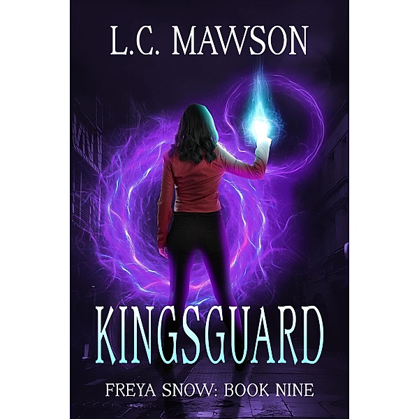 Kingsguard (Freya Snow, #9) / Freya Snow, L. C. Mawson
