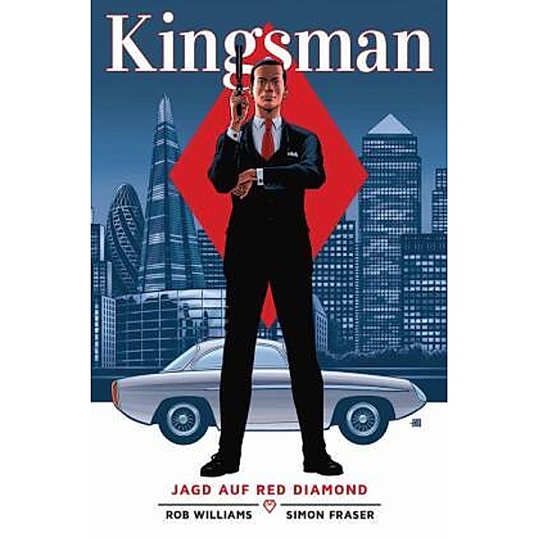 Kingsman - Jagd auf Red Diamond, Rob Williams, Simon Fraser