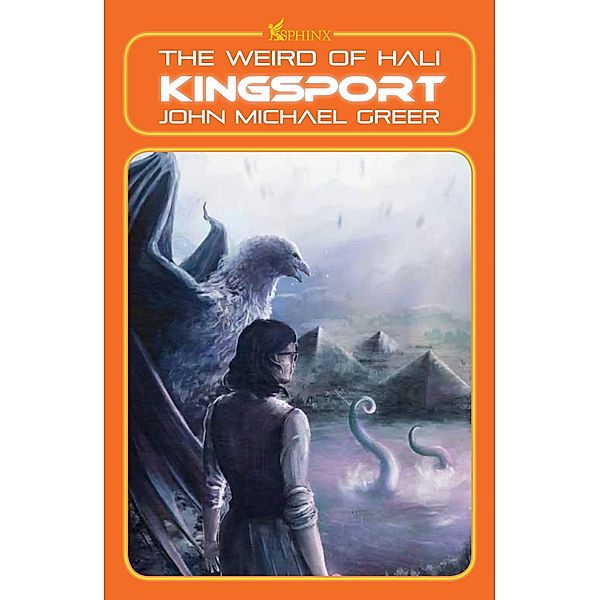 Kingsport / The Weird of Hali Bd.2, John Michael Greer