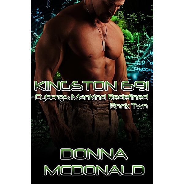 Kingston 691 (Cyborgs: Mankind Redefined, #2) / Cyborgs: Mankind Redefined, Donna McDonald