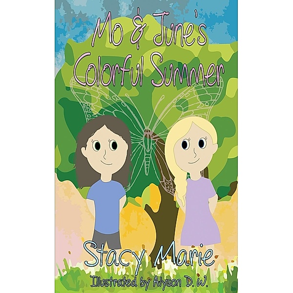 Kingston Publishing Company: Mo & June's Colorful Summer, Stacy Marie