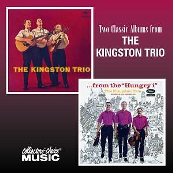 Kingston Trio / From The Hungry, The Kingston Trio