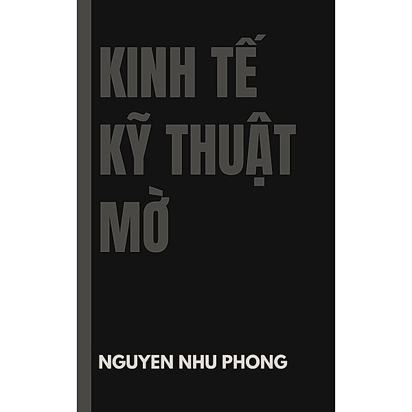 Kinh T¿ K¿ Thu¿t M¿, Phong Nguy¿n Nhu