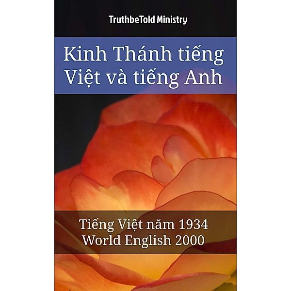Kinh Thánh ti¿ng Vi¿t và ti¿ng Anh / Parallel Bible Halseth Vietnamese Bd.45, Truthbetold Ministry