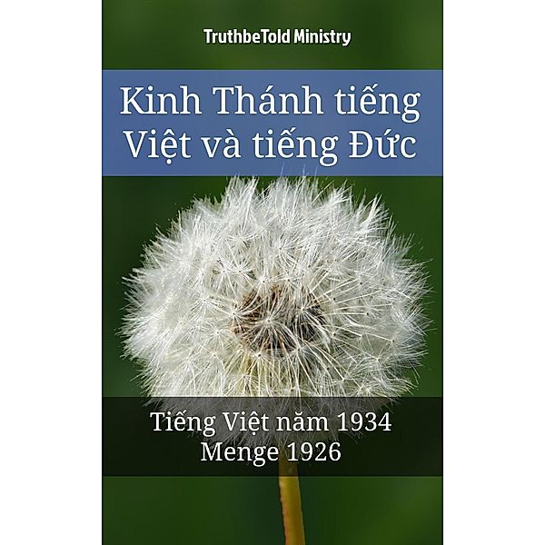 Kinh Thánh ti¿ng Vi¿t và ti¿ng Ð¿c / Parallel Bible Halseth Vietnamese Bd.26, Truthbetold Ministry