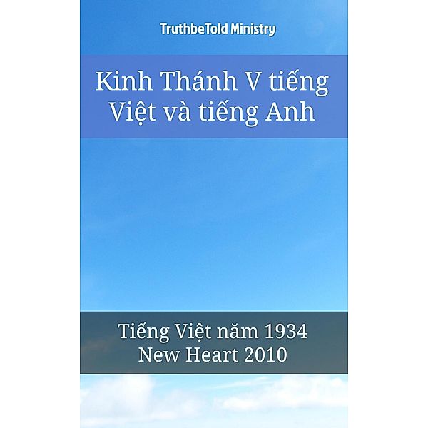 Kinh Thánh V ti¿ng Vi¿t và ti¿ng Anh / Parallel Bible Halseth Vietnamese Bd.27, Truthbetold Ministry