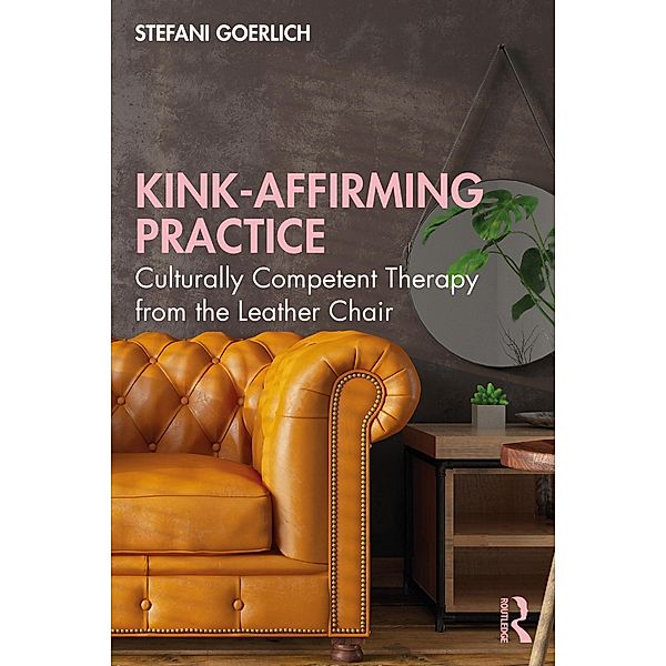 Kink-Affirming Practice, Stefani Goerlich
