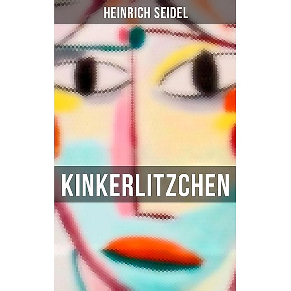 Kinkerlitzchen, Heinrich Seidel