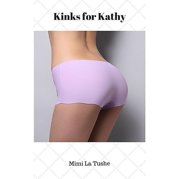 Kinks for Kathy, Mimi La Tushe