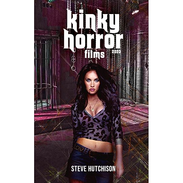 Kinky Horror Films (2023) / Trends of Terror, Steve Hutchison