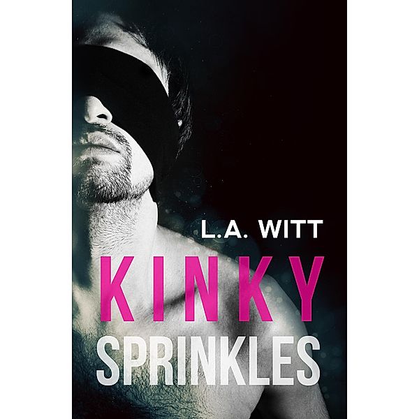Kinky Sprinkles, L. A. Witt