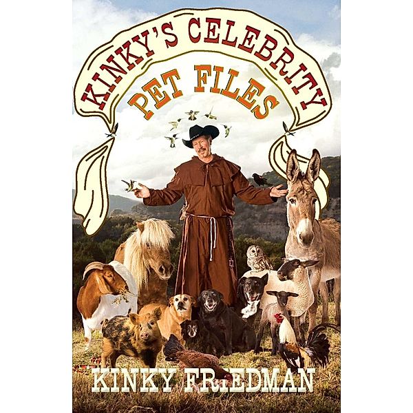 Kinky's Celebrity Pet Files, Kinky Friedman