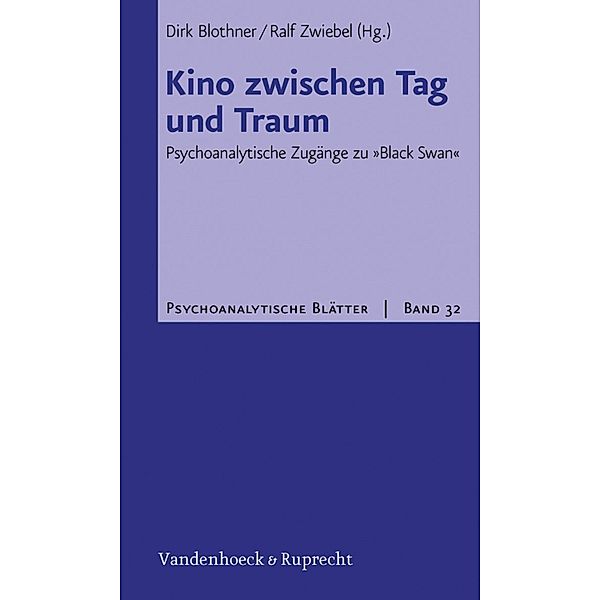 Kino zwischen Tag und Traum / Psychoanalytische Blätter, Dirk Blothner, Ralf Zwiebel