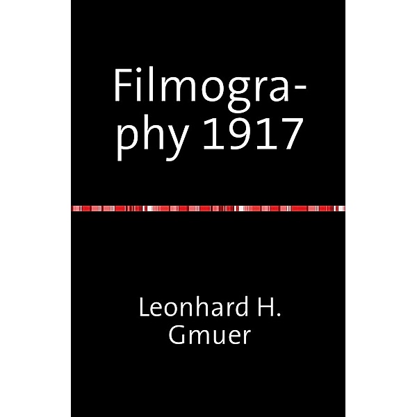 KinoTV Index Series / Filmography 1917, Leonhard Gmür