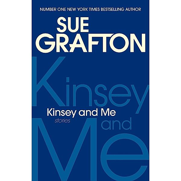 Kinsey and Me, Sue Grafton