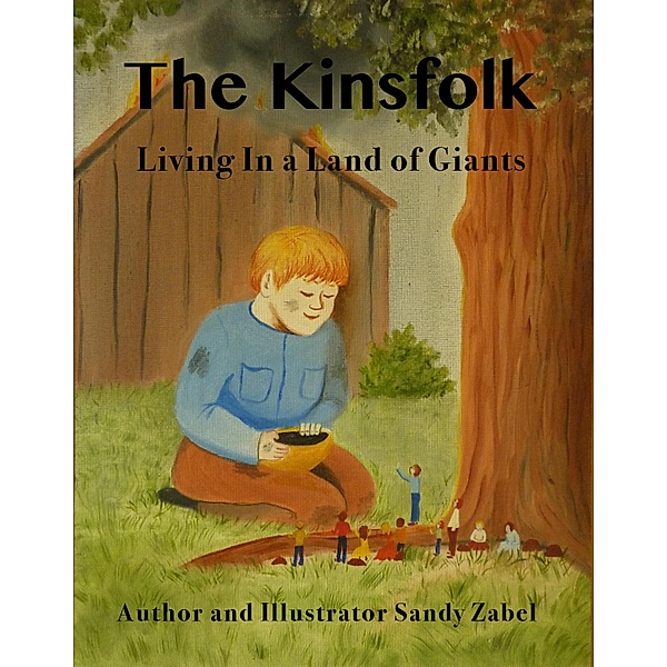 Kinsfolk Living in a Land of Giants / Two His Glory Publishing, Sandy Zabel