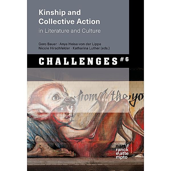 Kinship and Collective Action / Herausforderungen für die Geisteswissenschaften - Challenges for the Humanities Bd.6