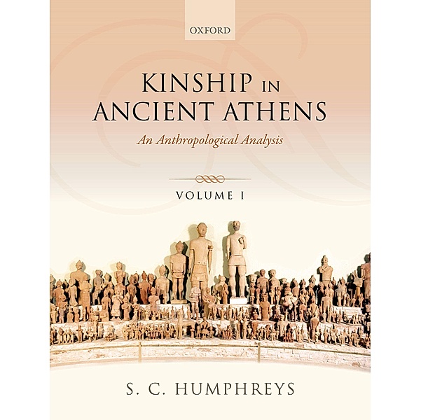 Kinship in Ancient Athens, S. C. Humphreys