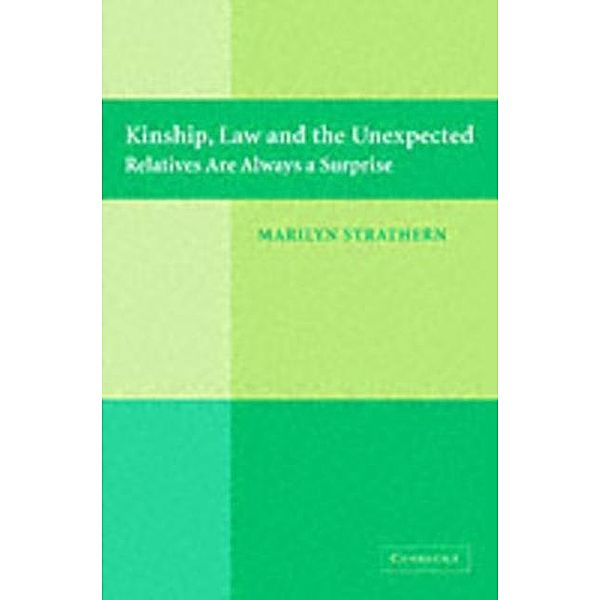 Kinship, Law and the Unexpected, Marilyn Strathern
