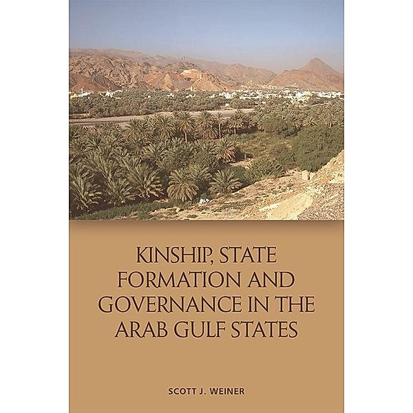 Kinship, State Formation and Governance in the Arab Gulf States, Scott Weiner