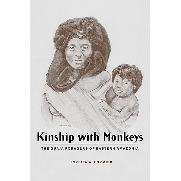 Kinship with Monkeys / Historical Ecology Series, Loretta Cormier