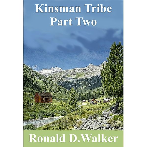 Kinsman Tribe Part Two, Ronald D. Walker