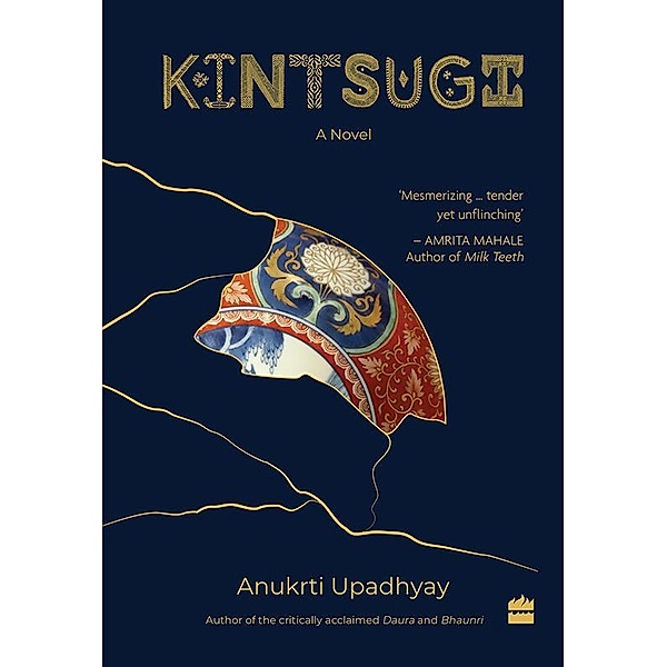 Kintsugi, Anukrti Upadhyay