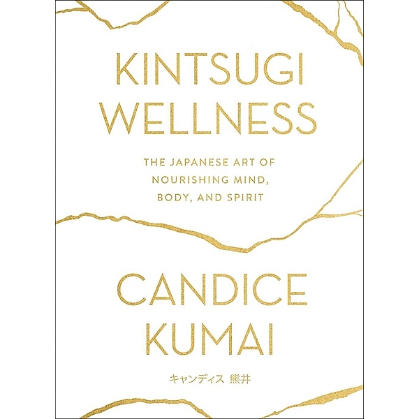 Kintsugi Wellness, Candice Kumai
