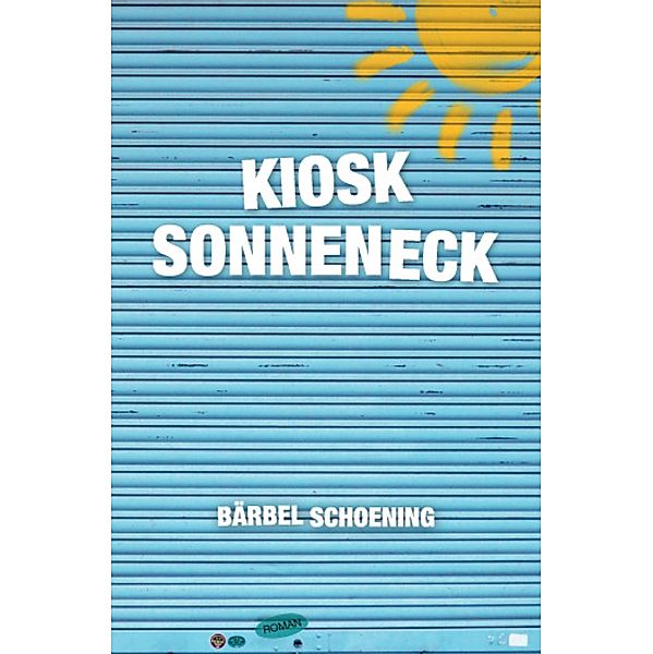 Kiosk Sonneneck, Bärbel Schoening