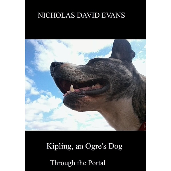 Kipling, an Ogre's Dog, Nicholas David Evans