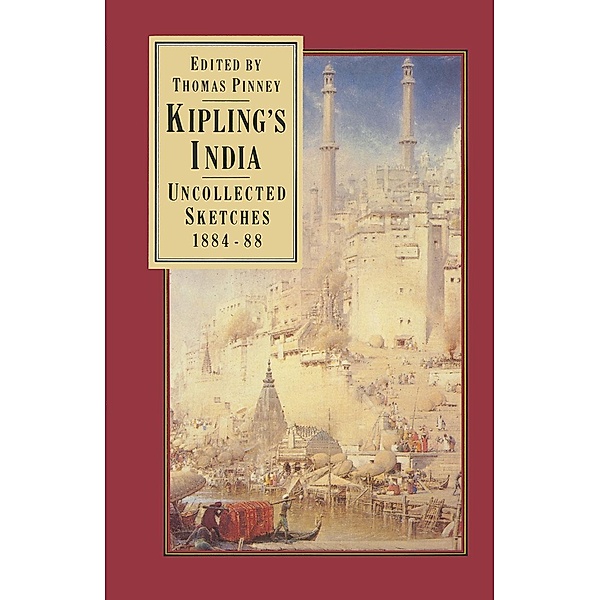 Kipling's India: Uncollected Sketches 1884-88, Rudyard Kipling