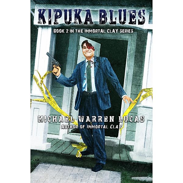 Kipuka Blues (Immortal Clay, #2) / Immortal Clay, Michael Lucas