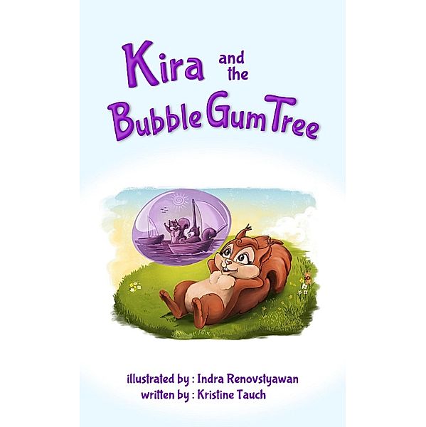 Kira and the Bubble Gum Tree, Kristine Tauch