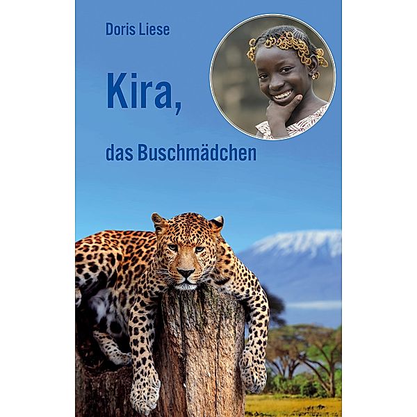 Kira, das Buschmädchen, Doris Liese