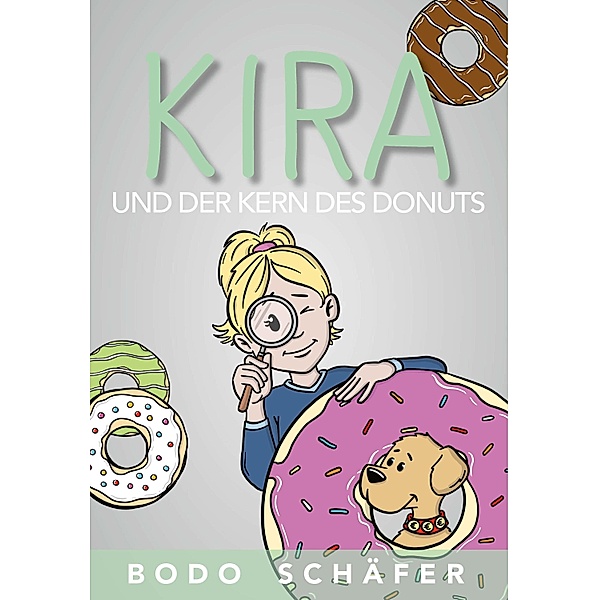 Kira und der Kern des Donuts, Bodo Schäfer