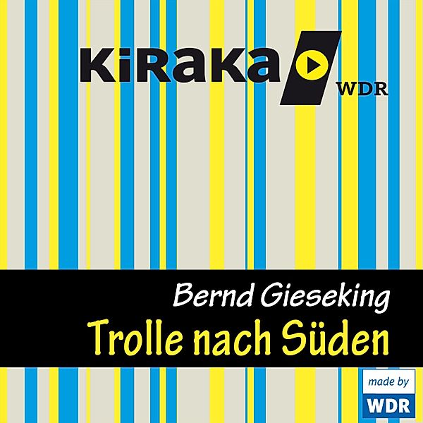 Kiraka, Die Trolle nach Süden, Bernd Gieseking