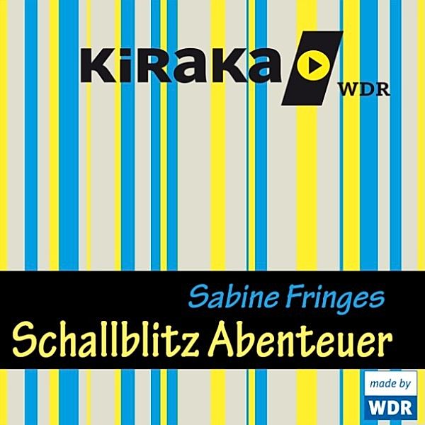 Kiraka, Schallblitz Abenteuer, Sabine Fringes
