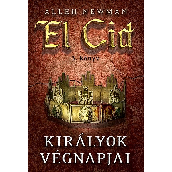 Királyok végnapjai / El Cid-trilógia Bd.3, Allen Newman