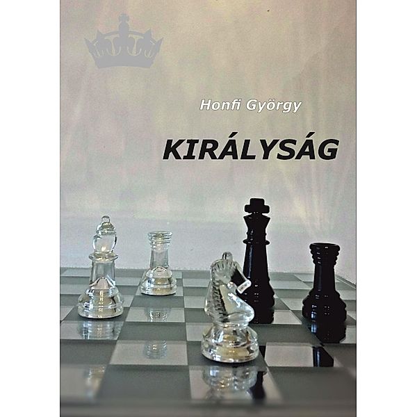 Királyság, Honfi György