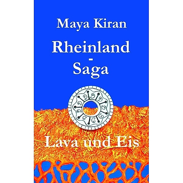 Kiran, M: Rheinland-Saga, Maya Kiran