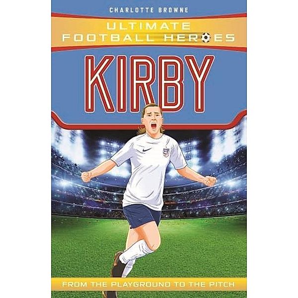 Kirby / Ultimate Football Heroes Bd.44, Charlotte Browne