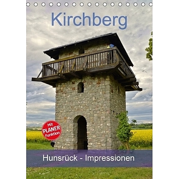 Kirchberg Hunsrück - Impressionen (Tischkalender 2017 DIN A5 hoch), Günther Geiger