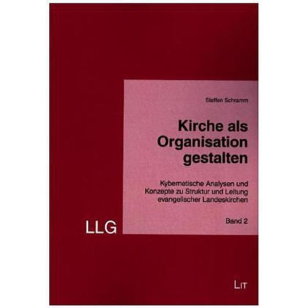 Kirche als Organisation gestalten, 2 Bde., Steffen Schramm