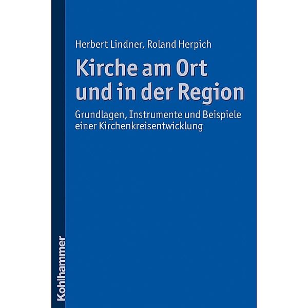 Kirche am Ort und in der Region, Herbert Lindner, Roland Herpich